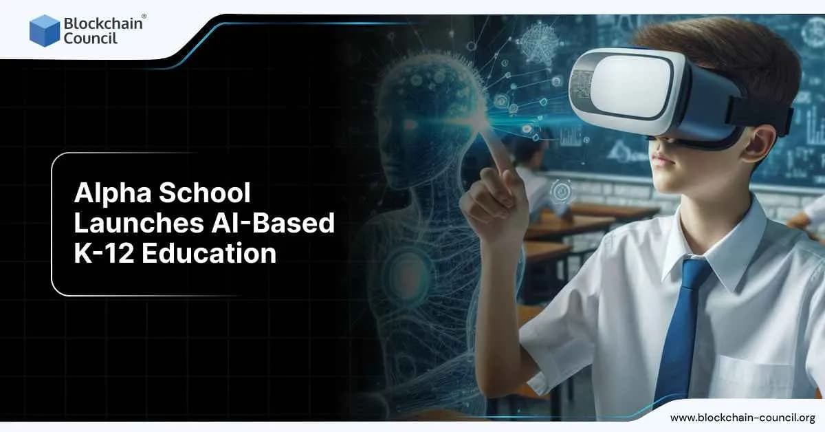 Alpha School Launches AI-Based K-12 Education