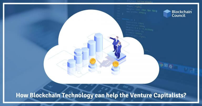 How-Blockchain-Technology-can-help-the-Venture-Capitalists