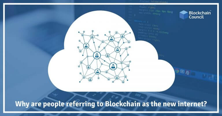 Why-are-people-referring-to-Blockchain-as-the-new-internet