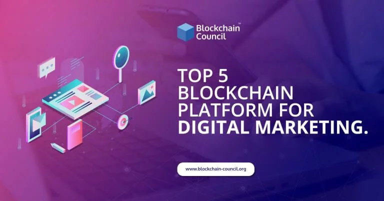 Top 5 Blockchain Platforms for Digital Marketing