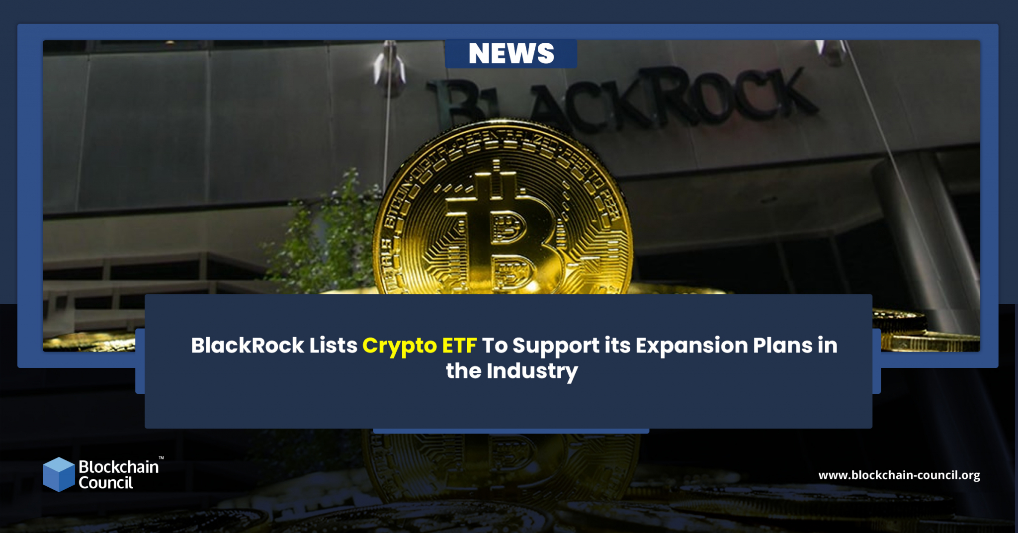 BlackRock Lists Crypto ETF To Support Its Expansion Plans In The ...