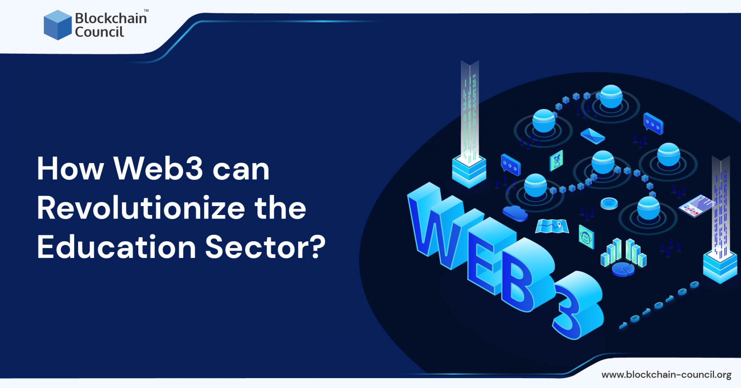 How Web3 can Revolutionize the Education Sector? [UPDATED] - Blockchain ...