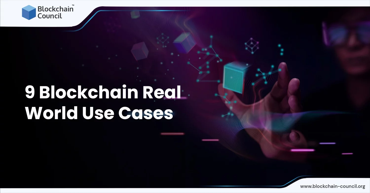 9 Blockchain Real World Use Cases - Blockchain Council