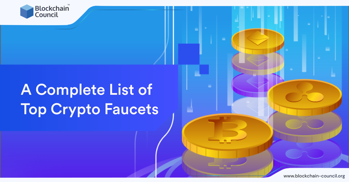 A Complete List of Top Crypto Faucets - Blockchain Council