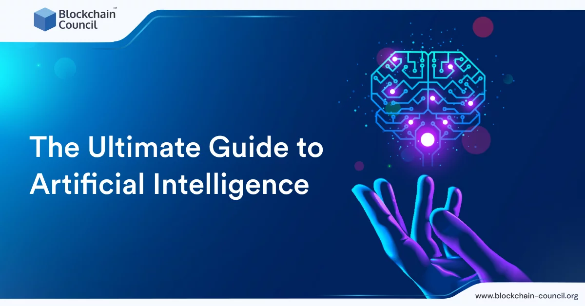 https://www.blockchain-council.org/wp-content/uploads/2023/06/The-Ultimate-Guide-to-Artificial-Intelligence.jpg