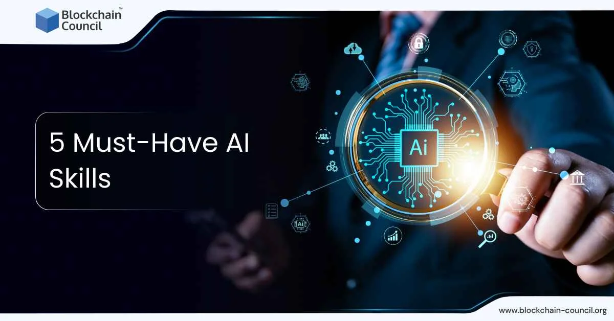 5 Must-Have AI Skills