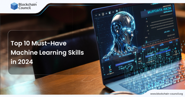 Top 10 Must-Have Machine Learning Skills In 2024 - Blockchain Council