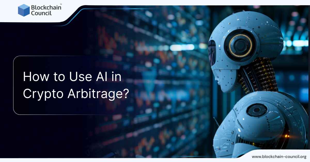 How to Use AI in Crypto Arbitrage?