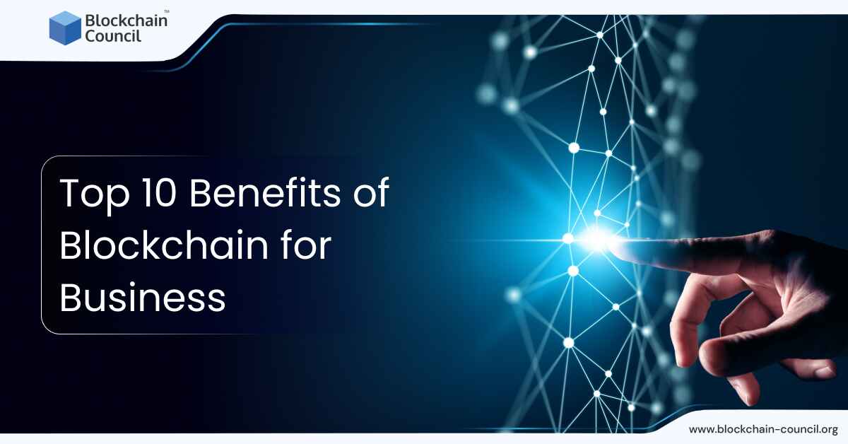 Benefits of Blockchain for Business