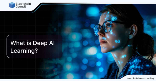 What Is Deep Ai Learning? - Blockchain Council