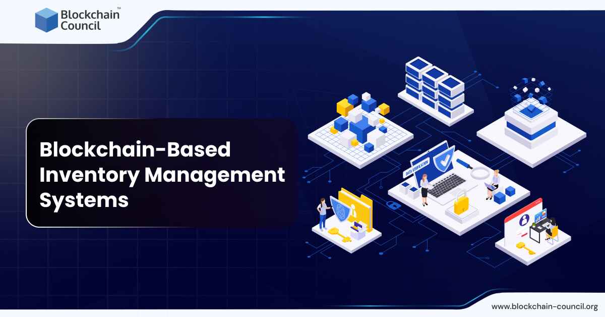 Blockchain-Based Inventory Management Systems