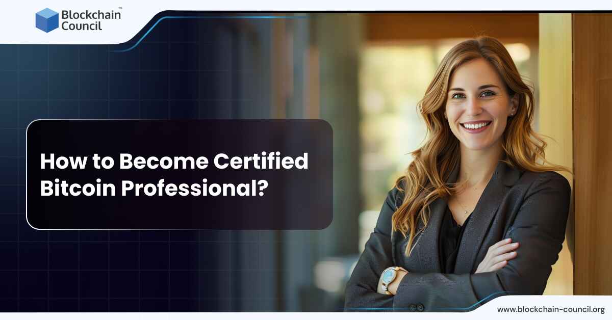 How to Become Certified Bitcoin Professional?