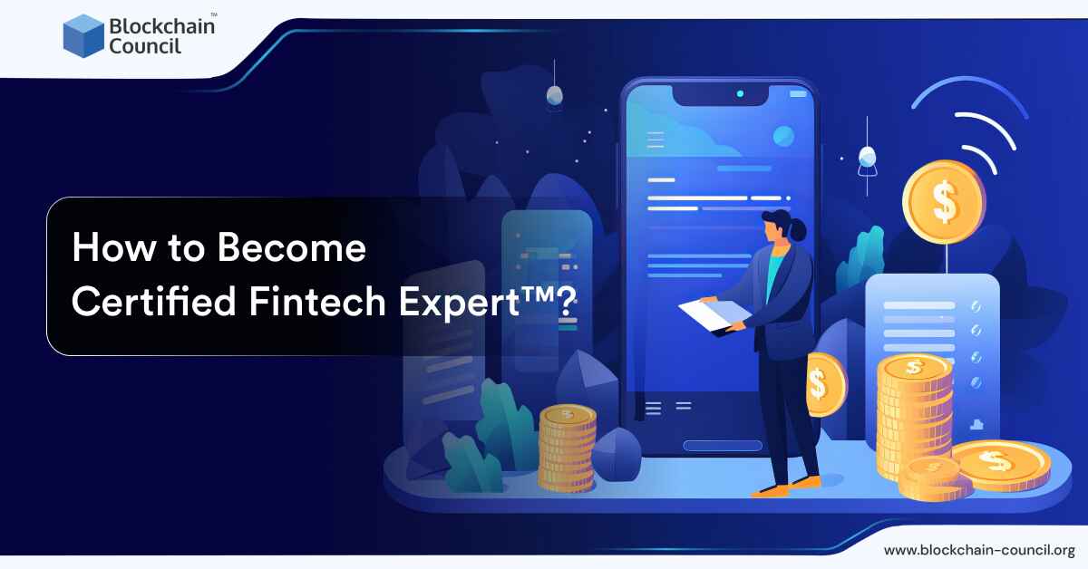 How to Become a Certified Fintech Expert™?