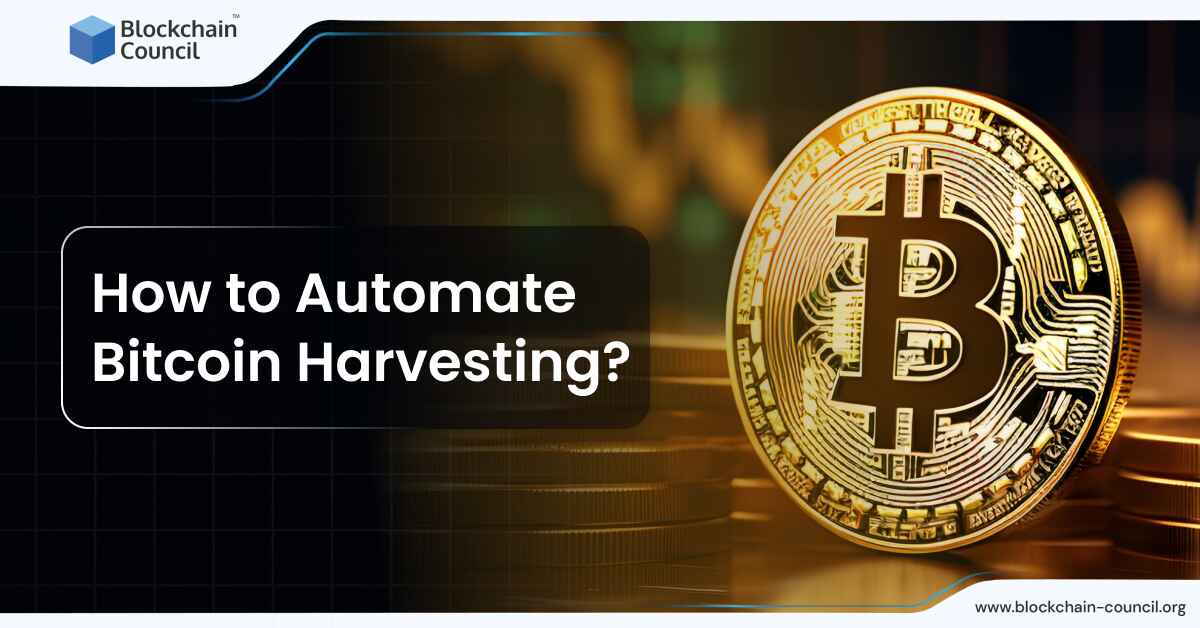 How to Automate Bitcoin Harvesting?