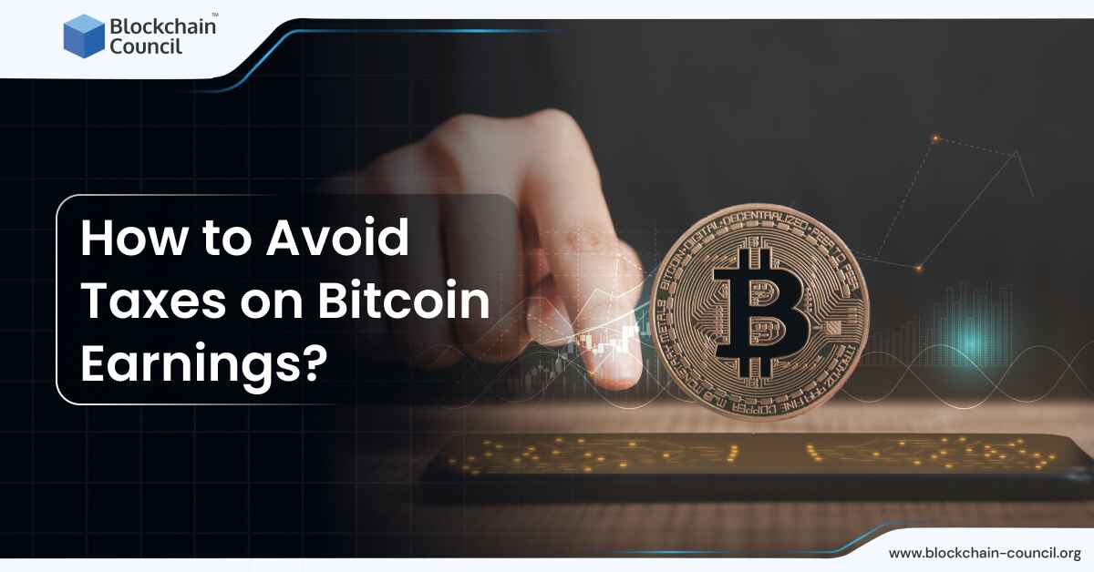 How to Avoid Taxes on Bitcoin Earnings?