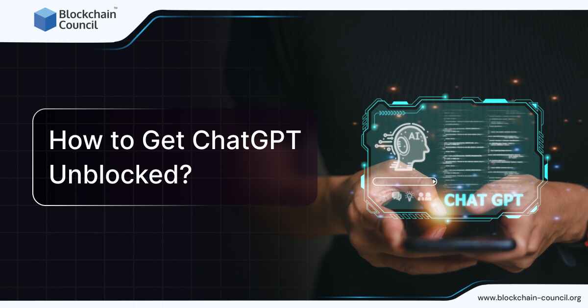 How to Get ChatGPT Unblocked?