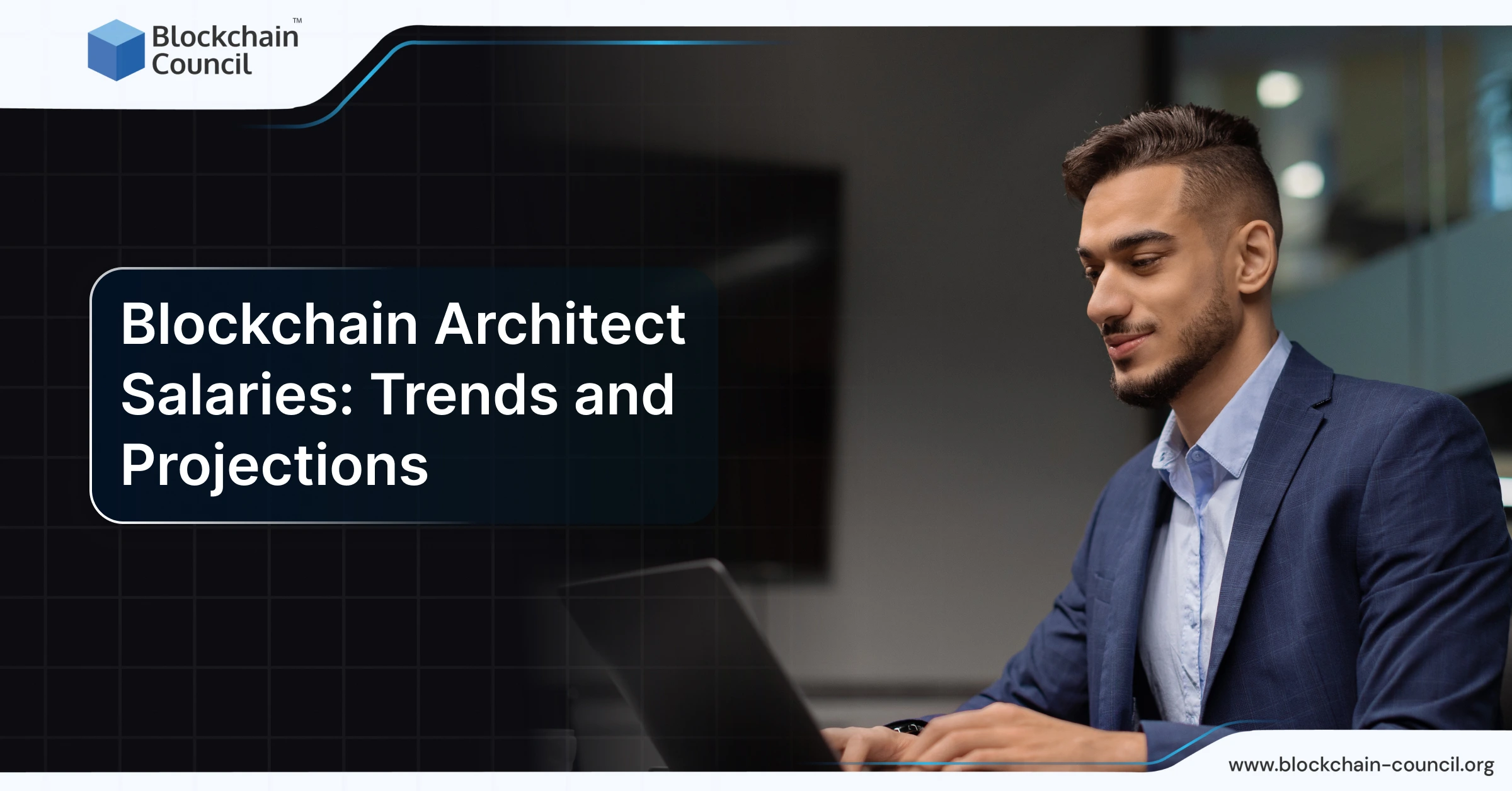 Blockchain Architect Salaries: Trends and Projections