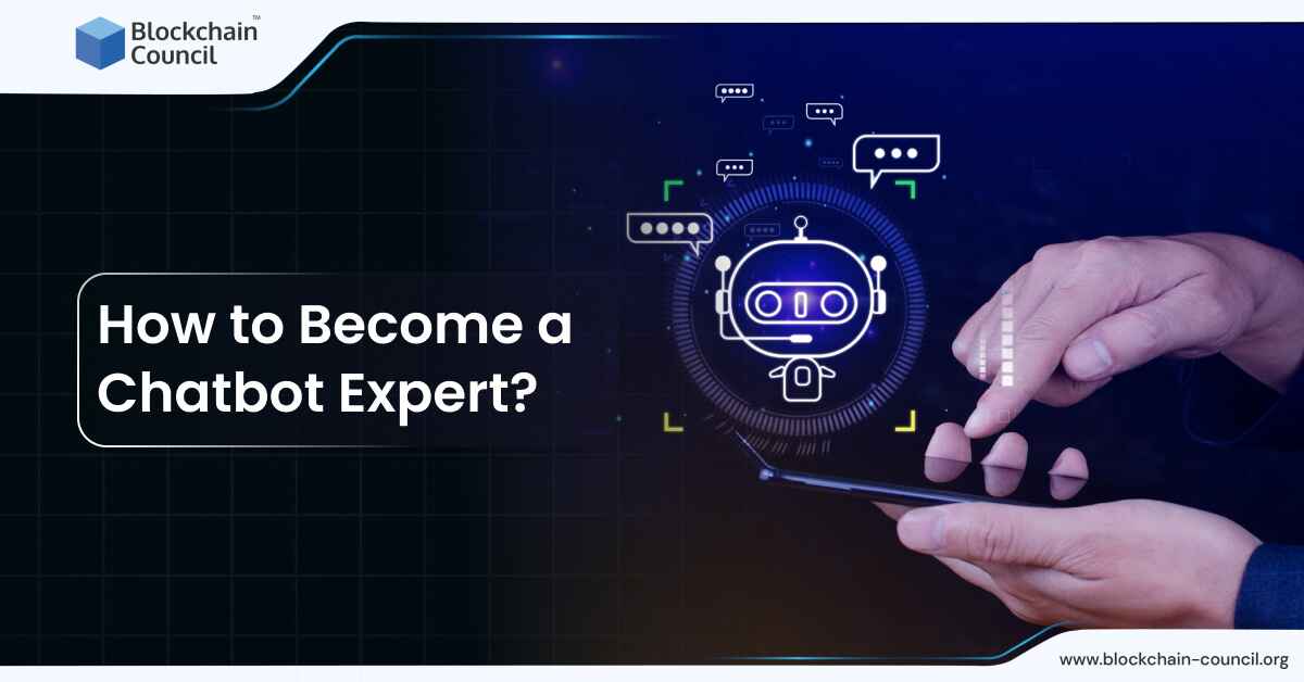 How to Become a Chatbot Expert?