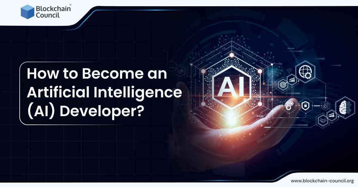 How to Become an Artificial Intelligence (AI) Developer?