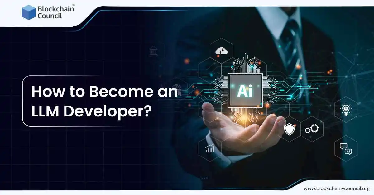 How to Become an LLM Developer?