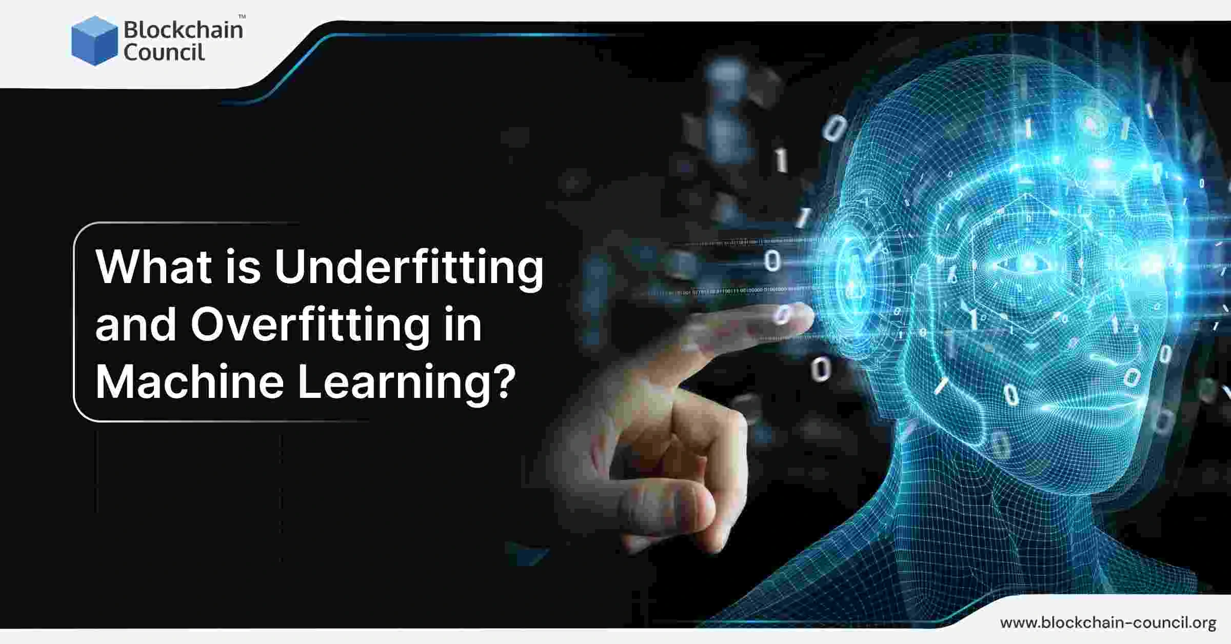 What is Underfitting and Overfitting in Machine Learning?