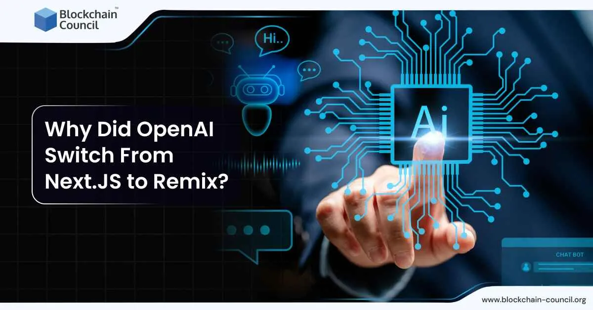 Why Did OpenAI Switch From Next.JS to Remix?