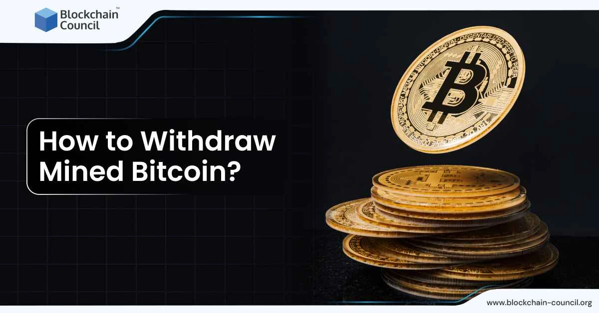 How to Withdraw Mined Bitcoin?