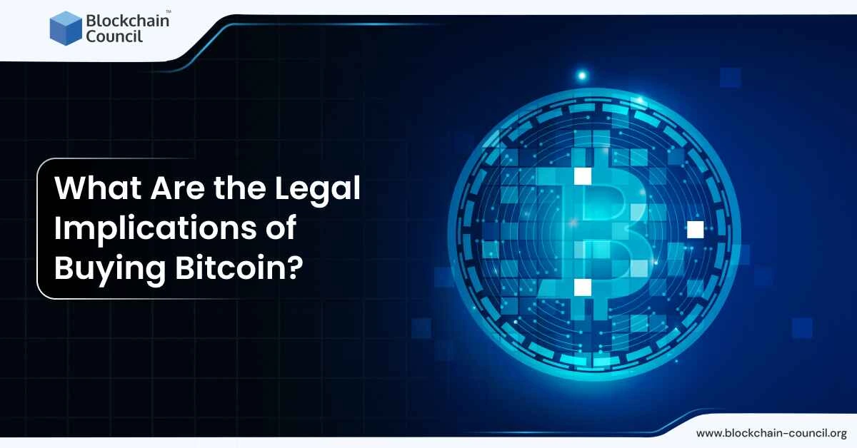 What Are the Legal Implications of Buying Bitcoin?