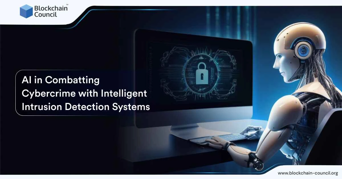 AI in Combatting Cybercrime with Intelligent Intrusion Detection Systems