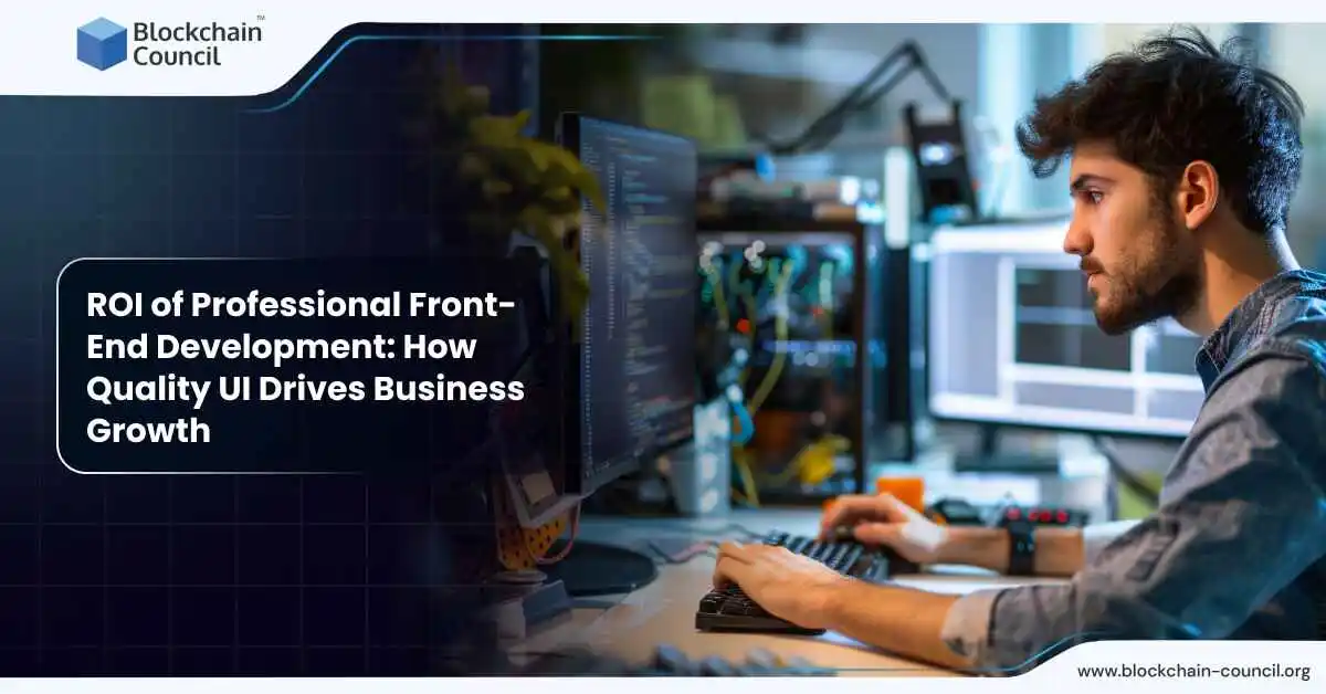 ROI of Professional Front-End Development: How Quality UI Drives Business Growth