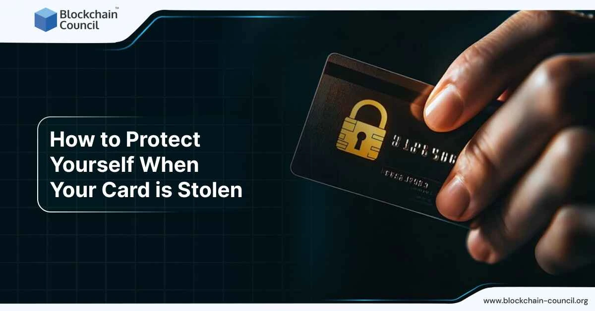 How to Protect Yourself When Your Card is Stolen