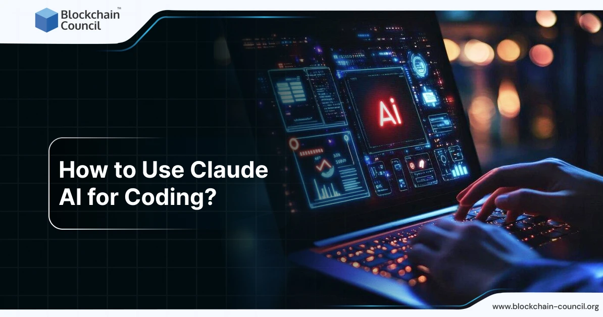 How to Use Claude AI for Coding? - Blockchain Council